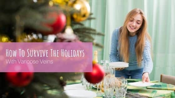 How to Survive the Holidays With Varicose Veins - Summit Skin Care